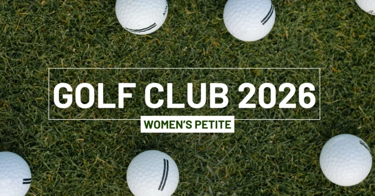 2026 Guide to Women’s Petite Golf Clubs for Short Players